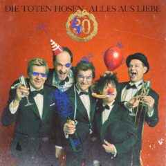 "Alles aus Liebe: 40 Jahre Die Toten Hosen"