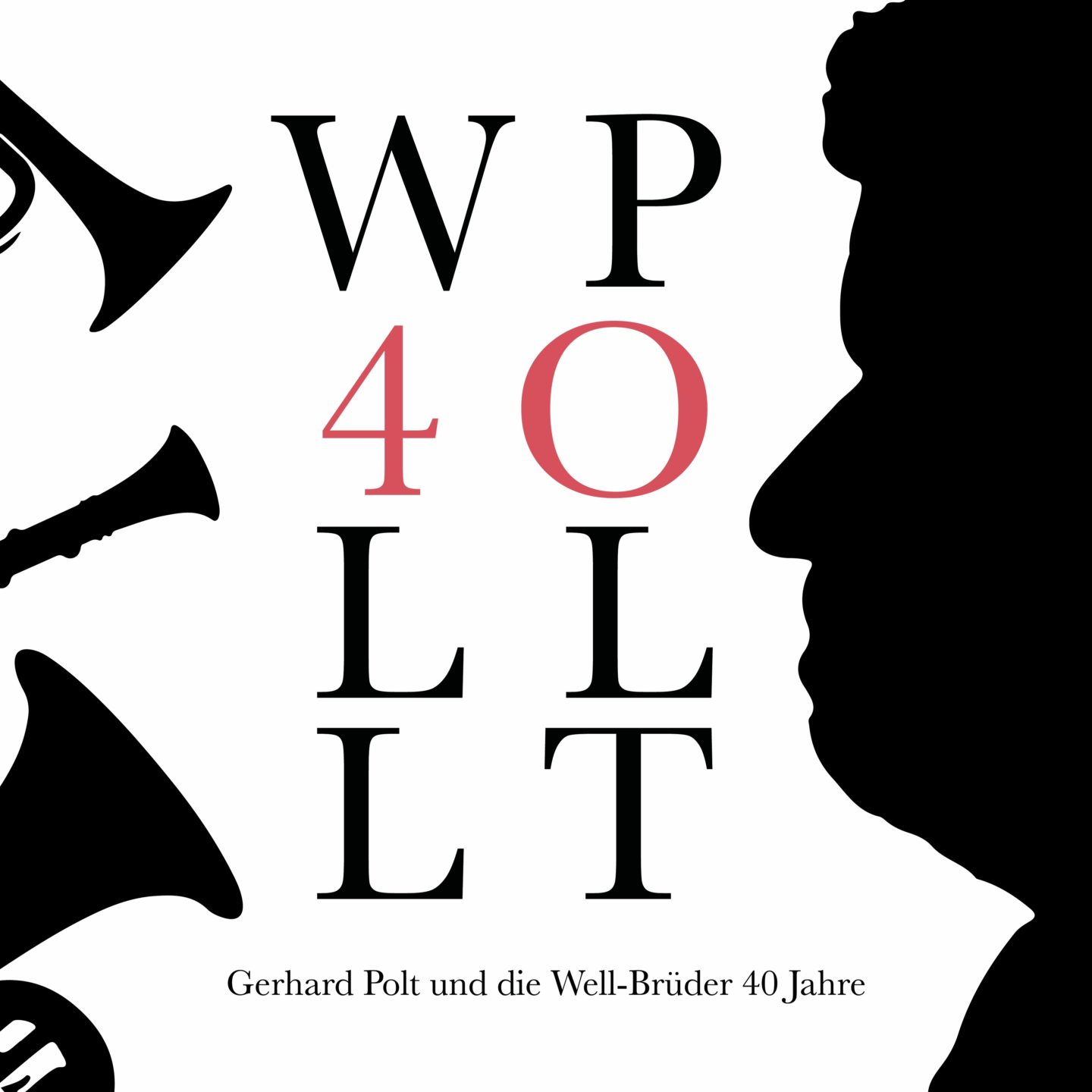 „Gerhard Polt und die Well-Brüder 40 Jahre“